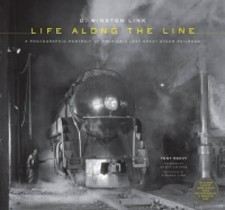 O. Winston Link: Life Along the Line