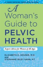 Woman's Guide to Pelvic Health