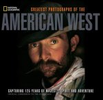National Geographic Greatest Photographs of the American West