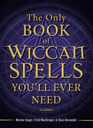 Only Book of Wiccan Spells You'll Ever Need