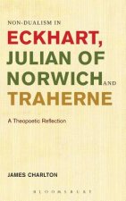 Non-dualism in Eckhart, Julian of Norwich and Traherne