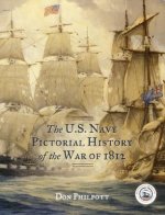 U. S. Navy Pictorial History of the War of 1812