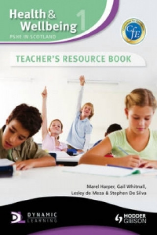 Health and Wellbeing 1: PSHE in Scotland Teacher's Resource Book