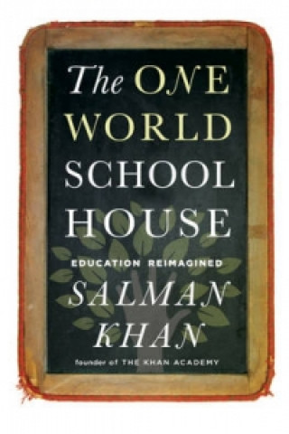 One World Schoolhouse: Education Reimagined