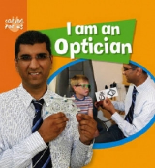 I am an Optician