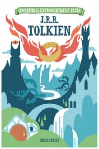 Amazing & Extraordinary Facts: J.R.R. Tolkien