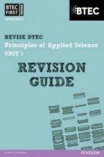 Pearson REVISE BTEC First in Applied Science: Principles of Applied Science Unit 1 Revision Guide