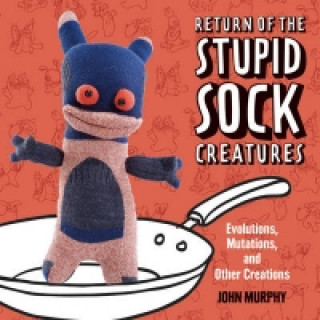 Return of the Stupid Sock Creatures!