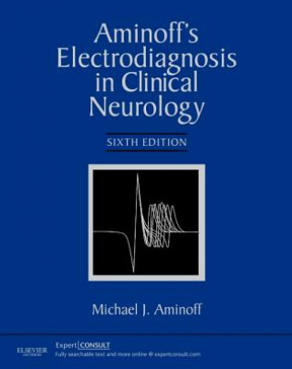 Aminoff's Electrodiagnosis in Clinical Neurology