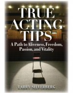 True Acting Tips