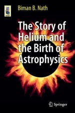 Story of Helium and the Birth of Astrophysics