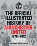 Official Illustrated History of Manchester United 1878-2012