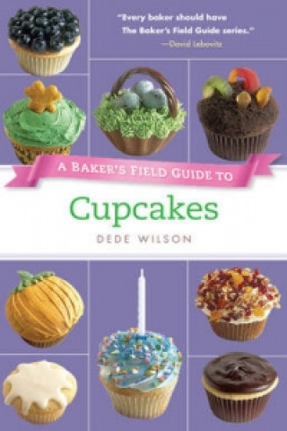 Baker's Field Guide to Cupcakes