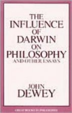 Influence of Darwin on Philosophy and Other Essays