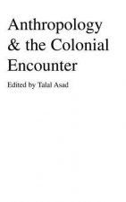 Anthropology & the Colonial Encounter