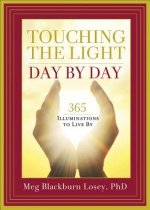 Touching the Light, Day by Day