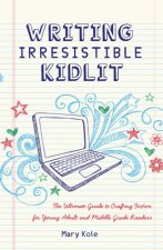 Writing Irresistible Kidlit