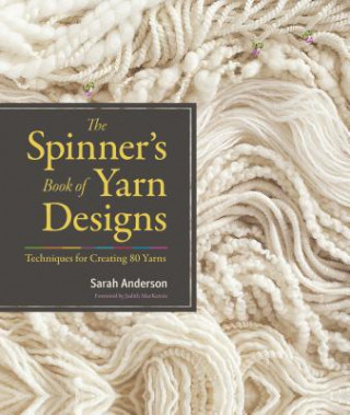 Spinner's Book of Yarn Designs (Sarah Anderson)(Pevná)