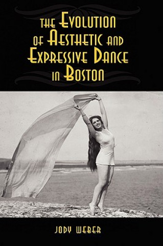 Evolution of Aesthetic and Expressive Dance in Boston