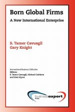 Born Global Firms: A New International Enterprise