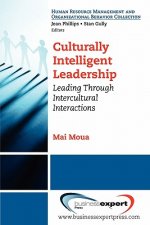 Culturally Intelligent Leadership: Leading Through Intercultural Interactions