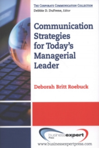Communication Strategies for Today's Managerial Leader