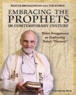 Embracing the Prophets in Contemporary Culture Participant's Workbook