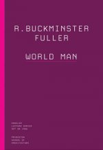 R. Buckminster Fuller: World Man