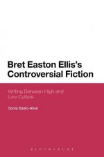Bret Easton Ellis's Controversial Fiction