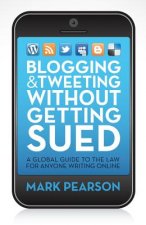 Blogging and Tweeting Without Getting Sued