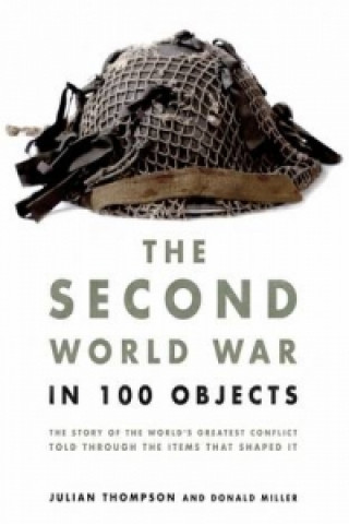 Second World War in 100 Objects