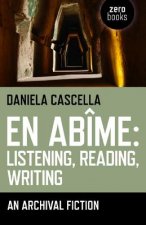 En Abime: Listening, Reading, Writing - An archival fiction