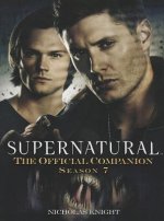 Supernatural: The Official Companion Season 7