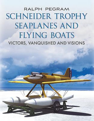 Schneider Trophy Seaplanes and Flying Boats