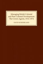 Managing British Colonial and Post-Colonial Development