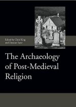 Archaeology of Post-Medieval Religion