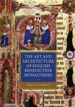 Art and Architecture of English Benedictine Monasteries