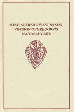 King Alfred's West-Saxon Version of Gregory's Pastoral Care I-II