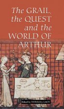 Grail, the Quest, and the World of Arthur