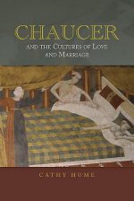 Chaucer and the Cultures of Love and Marriage