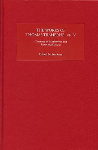 Works of Thomas Traherne V