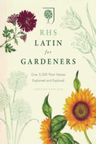RHS Latin for Gardeners (The Royal Horticultural Society)(Kemény kötésű)