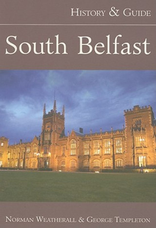 South Belfast: History and Guide
