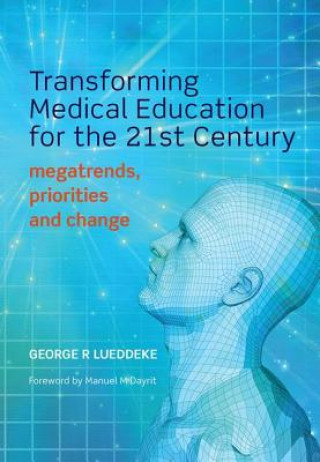 Transforming Medical Education for the 21st Century