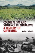 Colonialism and Violence in Zimbabwe