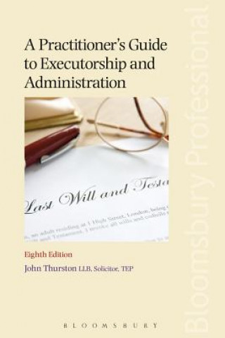 Practitioner's Guide to Executorship and Administration