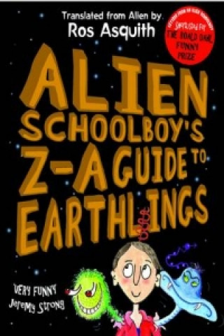 Alien Schoolboy's Z-A Guide to Earthlings