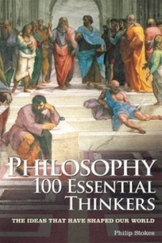 Philosophy 100 Essential Thinkers