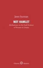 Not Hamlet, meditations on the Frail Position of Women in Dr