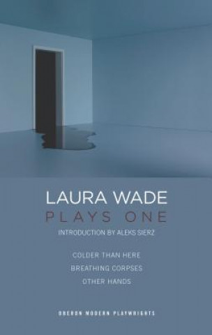 Laura Wade: Plays One